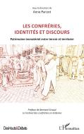 Les confréries, identités et discours di Anne Parizot edito da Editions L'Harmattan