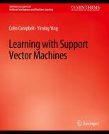 Learning with Support Vector Machines di Yiming Genesereth, Colin Pigozzi edito da Springer International Publishing