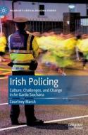 Irish Policing di Courtney Marsh edito da Springer International Publishing AG