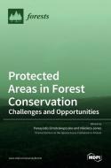 PROTECTED AREAS IN FOREST CONSERVATION: di PAN DIMITRAKOPOULOS edito da LIGHTNING SOURCE UK LTD