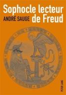 Sophocle lecteur de Freud di André Sauge edito da Lang, Peter