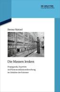 Die Massen lenken di Benno Nietzel edito da de Gruyter Oldenbourg