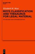 Moys Classification and Thesaurus for Legal Materials di Elizabeth M. Moys edito da Walter de Gruyter