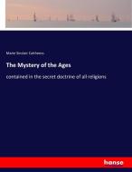 The Mystery of the Ages di Marie Sinclair Caithness edito da hansebooks