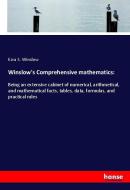 Winslow's Comprehensive mathematics: di Ezra S. Winslow edito da hansebooks