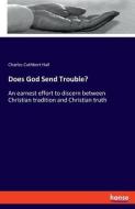 Does God Send Trouble? di Charles Cuthbert Hall edito da hansebooks