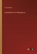 Lepidopteren von Madagascar di M. Saalmüller edito da Outlook Verlag