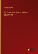 Die Kriegszüge des Germanicus in Deutschland di Friedrich Knoke edito da Outlook Verlag