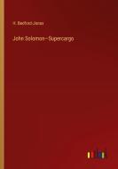 John Solomon¿Supercargo di H. Bedford-Jones edito da Outlook Verlag