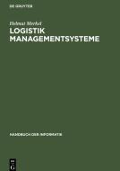 Logistik Managementsysteme di Helmut Merkel edito da De Gruyter
