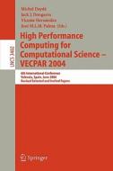 High Performance Computing for Computational Science - VECPAR 2004 edito da Springer Berlin Heidelberg