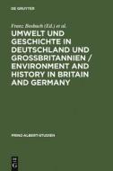 Umwelt und Geschichte in Deutschland und Großbritannien edito da De Gruyter Saur