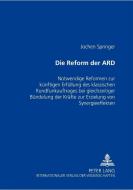 Die Reform der ARD di Jochen Springer edito da Lang, Peter GmbH