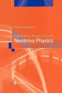 Current Aspects of Neutrino Physics edito da Springer Berlin Heidelberg