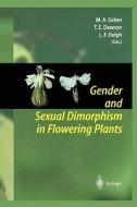 Gender and Sexual Dimorphism in Flowering Plants edito da Springer Berlin Heidelberg
