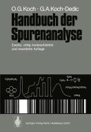 Handbuch der Spurenanalyse di Othmar G. Koch, Gertrud A. Koch-Dedic edito da Springer Berlin Heidelberg