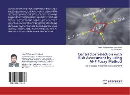 Contractor Selection with Risk Assessment by using AHP Fuzzy Method di Seyed Ali Tabatabaei Khodadadi, B. Dean Kumar edito da LAP Lambert Academic Publishing