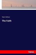 The Faith di Mark McNeal edito da hansebooks