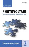 Ratgeber Photovoltaik, Band 2 di Emanuel Saß edito da Books on Demand