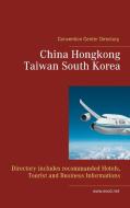 China Hongkong Taiwan South Korea di Heinz Duthel edito da Books on Demand
