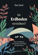 Im Erdboden versinken? di Ilse Sand edito da Junfermann Verlag