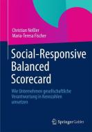 Social-Responsive Balanced Scorecard di Christian Neßler, Maria-Teresa Fischer edito da Gabler, Betriebswirt.-Vlg