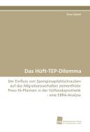 Das Hüft-TEP-Dilemma di Sima Djalali edito da Südwestdeutscher Verlag für Hochschulschriften AG  Co. KG