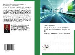 La gestion des connaissances dans le contexte des projets en TI di Jean-Pierre Booto Ekionea edito da PAF