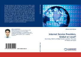 Internet Service Providers, Global or Local? di Alfonso Avila-Merino edito da LAP Lambert Acad. Publ.