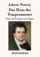 Das Haus der Temperamente di Johann Nestroy edito da Hofenberg