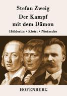 Der Kampf mit dem Dämon di Stefan Zweig edito da Hofenberg
