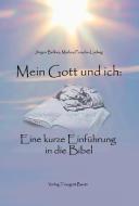 Mein Gott und ich: di Jürgen Bellers, Markus Porsche-Ludwig edito da Bautz, Traugott