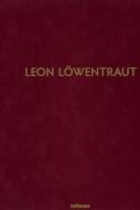 Leon Loewentraut di Albrecht Behmel edito da TeNeues Publishing UK Ltd