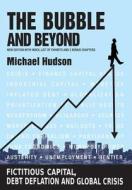 The Bubble and Beyond di Michael Hudson edito da Islet