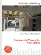 Commercial Township, New Jersey di Jesse Russell, Ronald Cohn edito da Book On Demand Ltd.