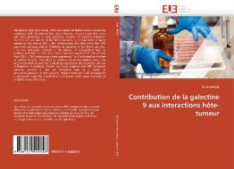 Contribution de la galectine 9 aux interactions hôte-tumeur di KLIBI JIHENE edito da Editions universitaires europeennes EUE
