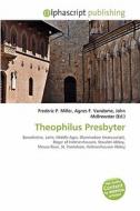 Theophilus Presbyter edito da Alphascript Publishing