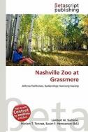 Nashville Zoo at Grassmere edito da Betascript Publishing