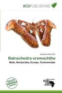 Batrachedra Eremochtha edito da Acu Publishing