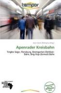 Apenrader Kreisbahn edito da Betascript Publishing