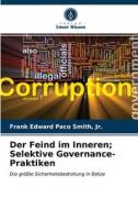 Der Feind Im Inneren; Selektive Governance-Praktiken di Smith Jr. Frank Edward Paco Smith edito da KS OmniScriptum Publishing