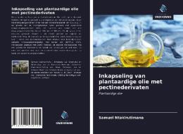Inkapseling van plantaardige olie met pectinederivaten di Samuel Ntakirutimana edito da Uitgeverij Onze Kennis