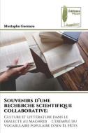 Souvenirs d¿une recherche scientifique collaborative: di Mustapha Guenaou edito da Éditions Muse