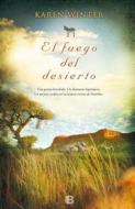 El Fuego del Desierto = The Fire of the Desert di Karen Winter edito da Ediciones B