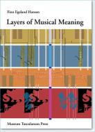 Layers of Musical Meaning di Finn Egeland Hansen edito da Museum Tusculanum Press