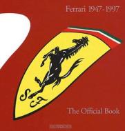 Ferrari 1947-1997 di Gianni Cancellieri, Karl Ludvigsen edito da Giorgio Nada Editore