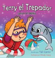 Terry el Trepador salva al delfín di Tali Carmi, Mindy Liang edito da ValCal Software Ltd