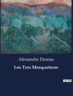 Los Tres Mosqueteros di Alexandre Dumas edito da Culturea