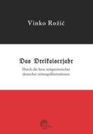 Das Dreikaiserjahr di Vinko Rozic edito da Independently Published