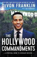 The Hollywood Commandments di DeVon Franklin edito da HarperCollins Publishers Inc